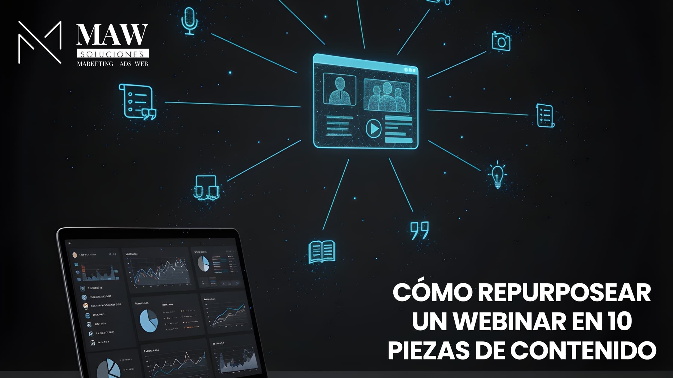 Cómo Repurposear un Webinar en 10 Piezas de Contenido